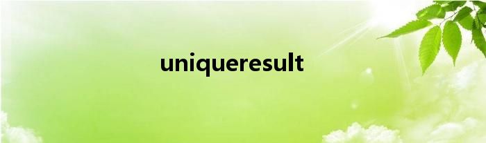  uniqueresult