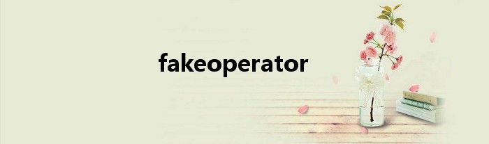  fakeoperator